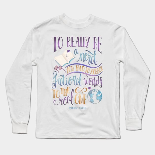 TO REALLY BE A NERD Long Sleeve T-Shirt by Catarinabookdesigns